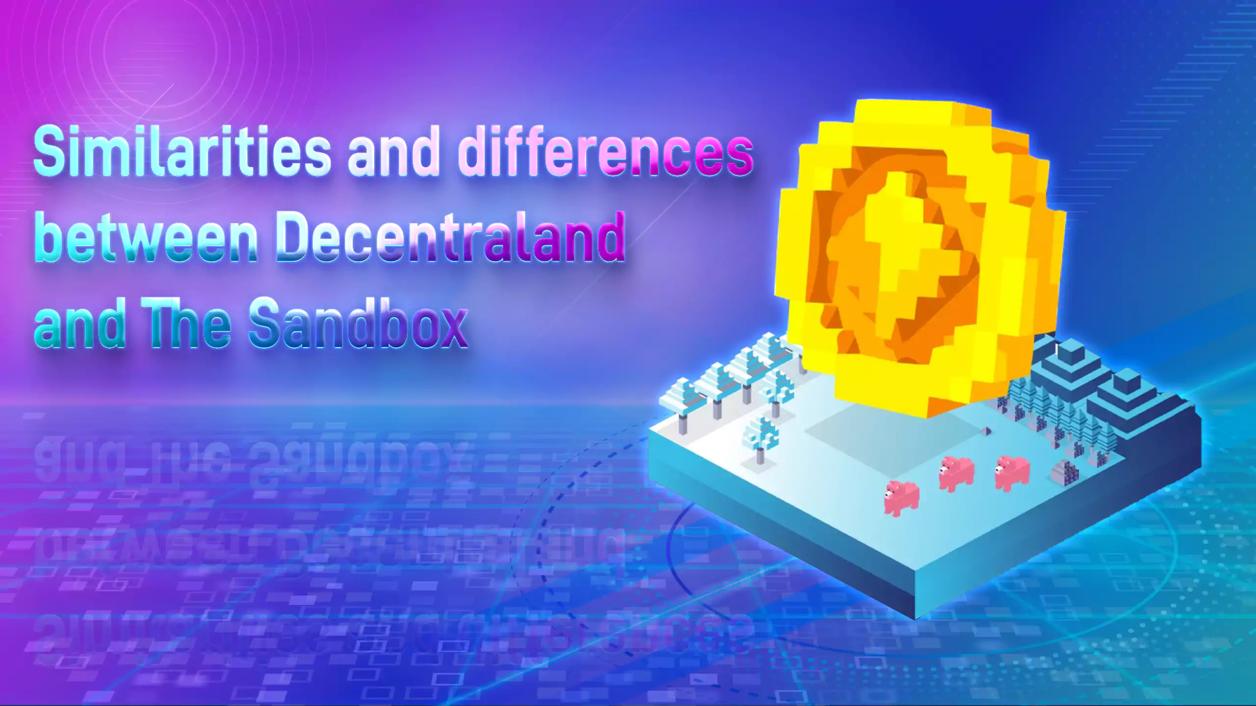 Decentraland and The Sandbox: Ultimate Metaverse Project Comparison