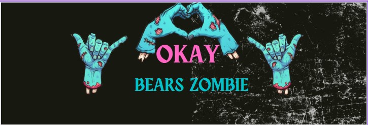 OKAY BEARS ZOMBIE